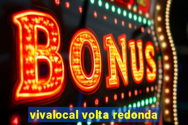 vivalocal volta redonda